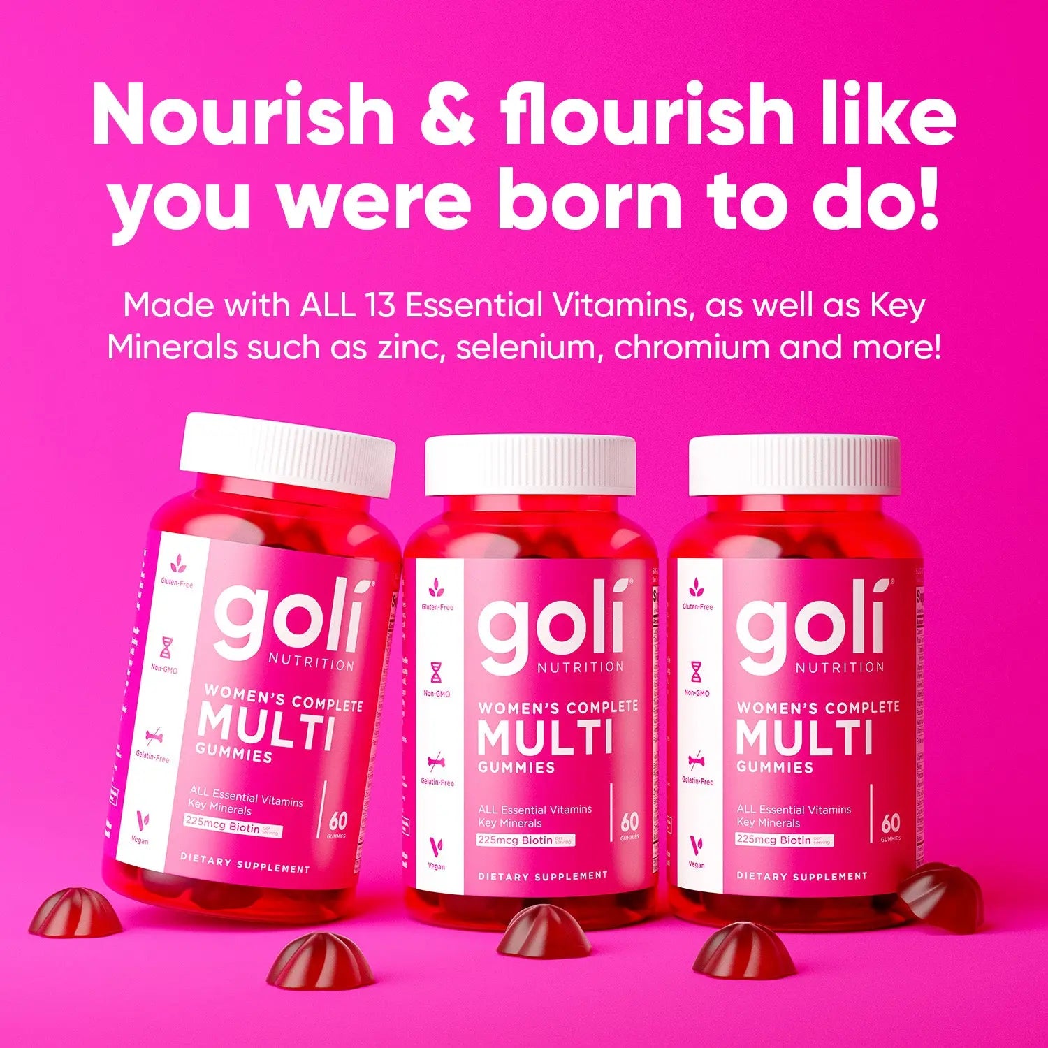 1 Bottle of Women's Complete Multi Gummies. Gluten-Free, Vegan, Non-GMO, and Gelatin-Free.